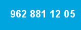 962 881 12 05